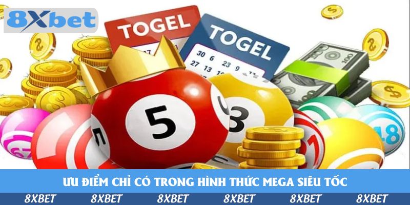 Ưu điểm chỉ có trong hình thức Mega siêu tốc