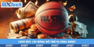 choi-keo-1x2-bong-ro-thu-vi-cung-8xbet